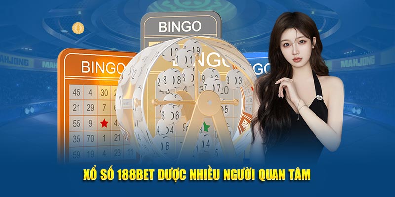 Xổ số 188Bet được nhiều người quan tâm
