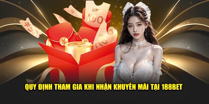 Điều khoản nhận khuyến mãi 188Bet
