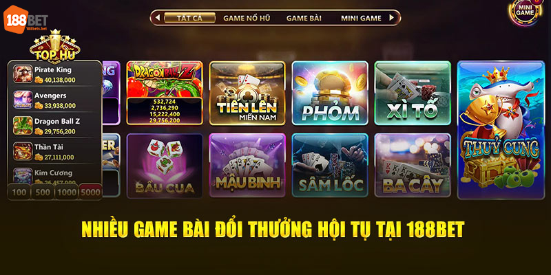 Nhiều game bài đổi thưởng hội tụ tại 188Bet